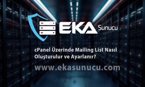 cPanel Üzerinde Mailing List...