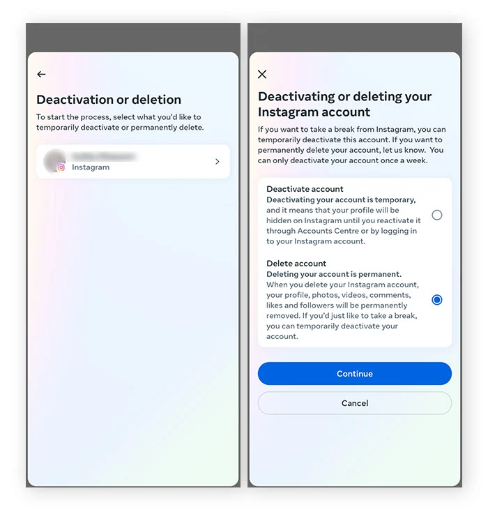 Select the account you want to delete, then tap the button next to Delete account and tap Continue.